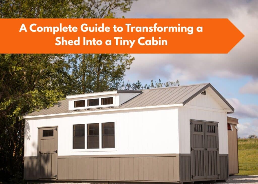a complete guide to transforming a shed into a tiny cabin