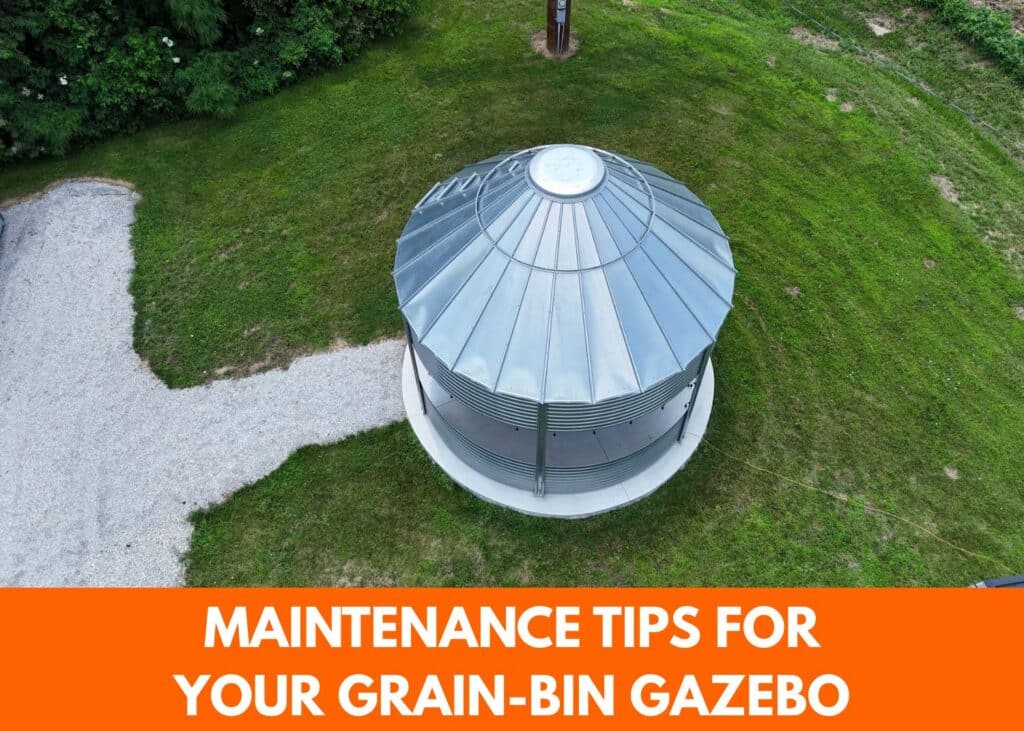 Maintenance Tips for Your Grain-Bin Gazebo